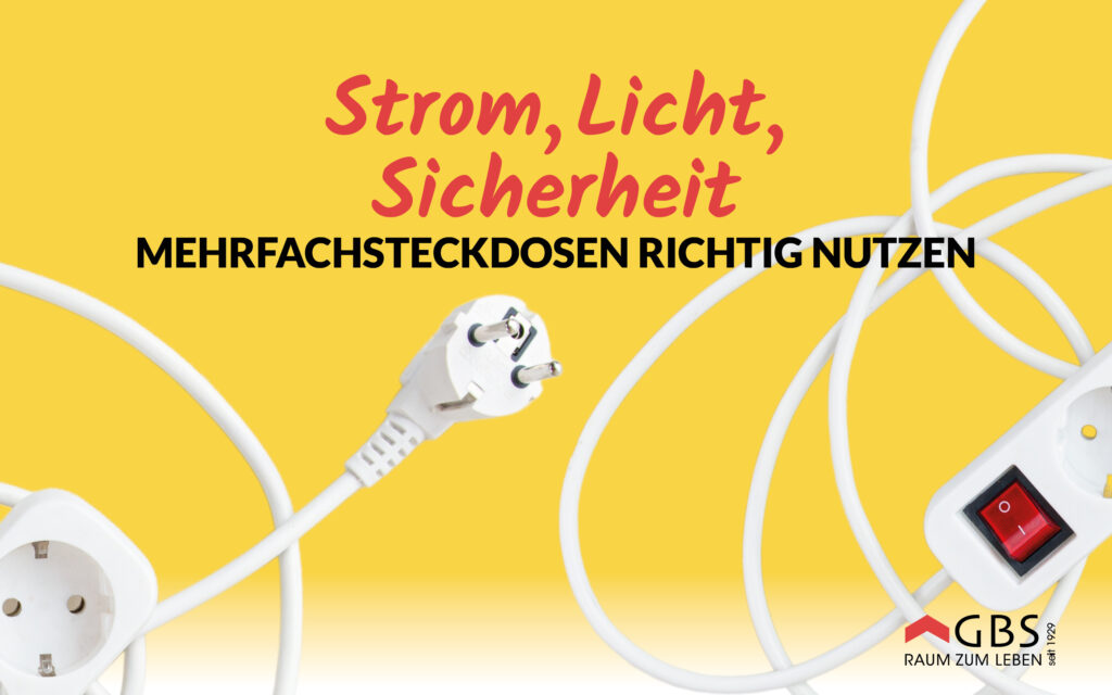 Strom, Licht, Sicherheit: Mehrfachsteckdosen richtig nutzen