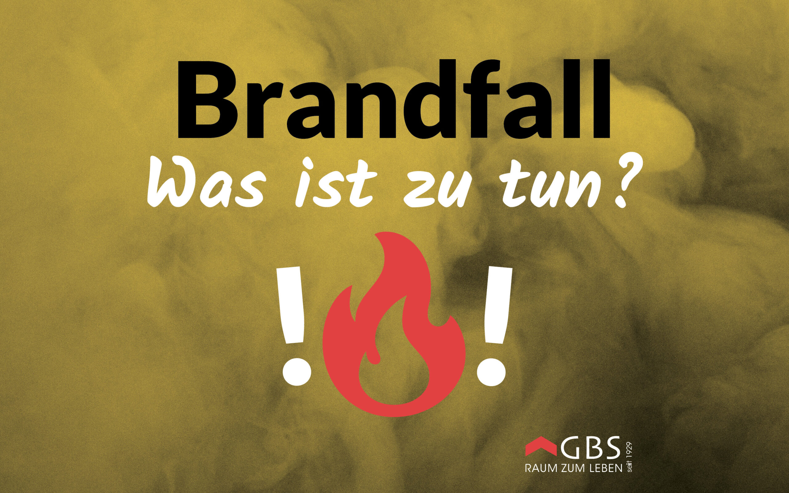 Brandfall - Was ist zu tun?