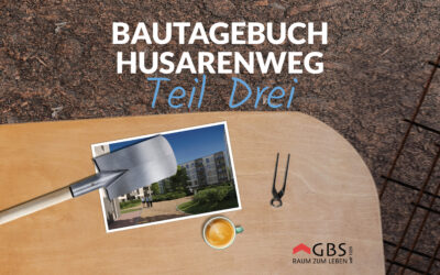 Bautagebuch Husarenweg: Teil 3