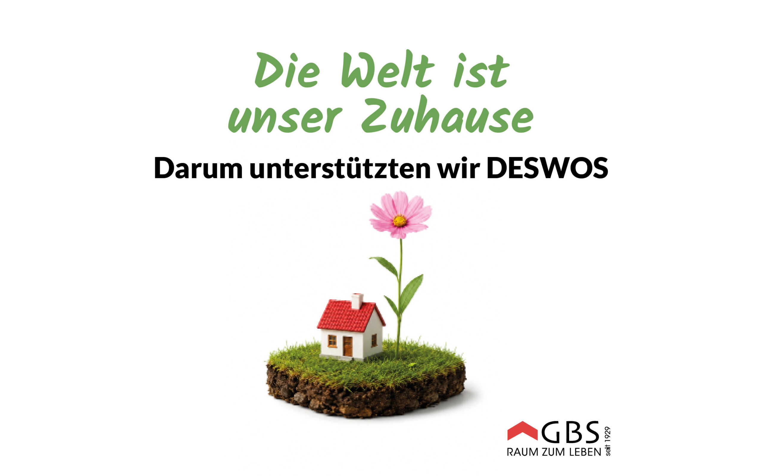 Grafik mit kleinem Haus und Blume sowie dem Schriftzug „Die Welt ist unser Zuhause – Darum unterstützten wir DESWOS“.